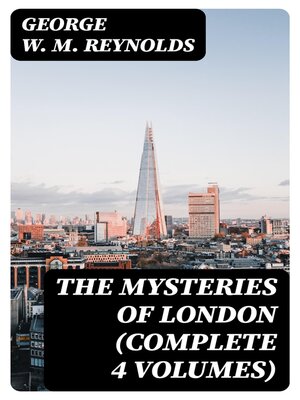 cover image of The Mysteries of London (Complete 4 Volumes)